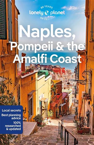 Knjiga Lonely Planet Naples, Pompeii & the Amalfi Coast autora Lonely Planet izdana 2023 kao meki uvez dostupna u Knjižari Znanje.