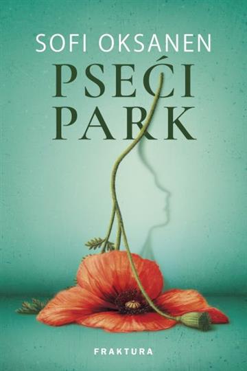 Knjiga Pseći park autora Sofi Oksanen izdana 2022 kao meki uvez dostupna u Knjižari Znanje.