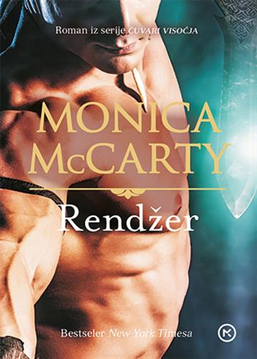 Knjiga Rendžer autora Monica McCarty izdana 2016 kao meki uvez dostupna u Knjižari Znanje.