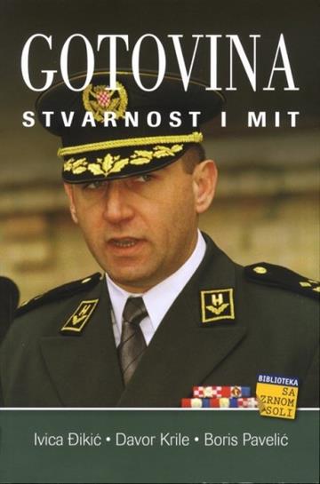 Knjiga Gotovina, stvarnost i mit autora Ivica Đikić izdana 2010 kao meki uvez dostupna u Knjižari Znanje.