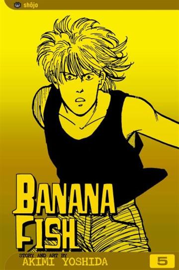 Knjiga Banana Fish, vol. 05 autora Akimi Yoshida izdana 2004 kao meki uvez dostupna u Knjižari Znanje.