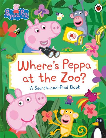 Knjiga Peppa Pig: Where's Peppa at the Zoo? autora Peppa Pig izdana 2024 kao meki uvez dostupna u Knjižari Znanje.