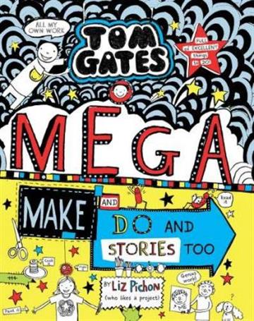 Knjiga Tom Gates: Mega Make and Do and Stories Too! autora Liz Pichon izdana 2020 kao meki uvez dostupna u Knjižari Znanje.
