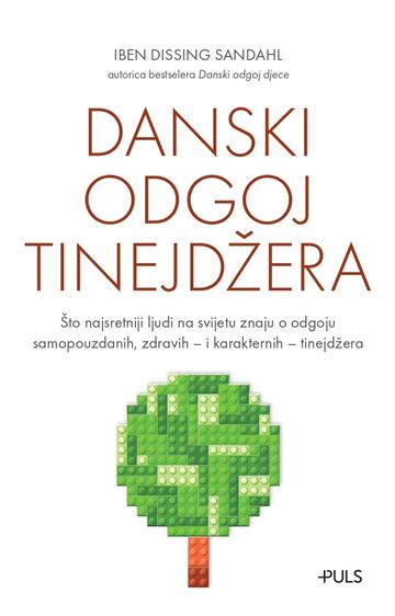 Knjiga Danski odgoj tinejdžera autora Iben Dissing Sandahl izdana 2024 kao meki uvez dostupna u Knjižari Znanje.