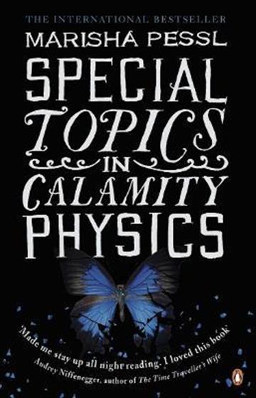 Knjiga Special Topics in Calamity Physics autora Marisha Pessl izdana 2007 kao meki uvez dostupna u Knjižari Znanje.