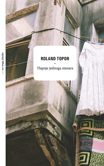 Knjiga Tlapnje jednoga stanara autora Roland Topor izdana 2020 kao tvrdi uvez dostupna u Knjižari Znanje.