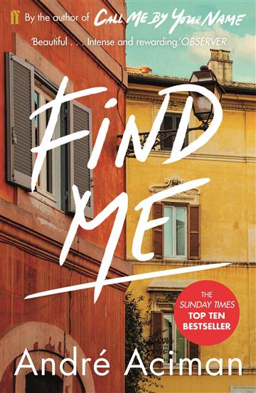 Knjiga Find Me autora André Aciman izdana 2020 kao meki uvez dostupna u Knjižari Znanje.