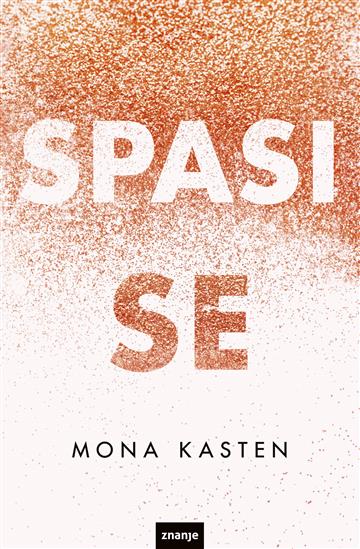 Knjiga Spasi se autora Mona Kasten izdana 2024 kao meki uvez dostupna u Knjižari Znanje.