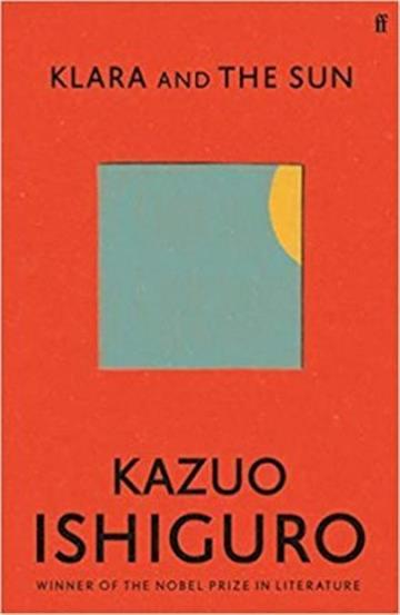 Knjiga Klara and the Sun autora Kazuo Ishiguro izdana 2021 kao tvrdi uvez dostupna u Knjižari Znanje.