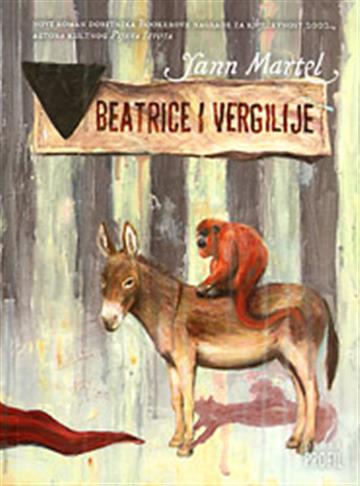 Knjiga Beatrice i Vergilije autora Yann Martel izdana 2010 kao meki uvez dostupna u Knjižari Znanje.