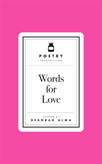 Knjiga Poetry Prescription: Words for Love autora Deborah Alma izdana 2025 kao tvrdi uvez dostupna u Knjižari Znanje.