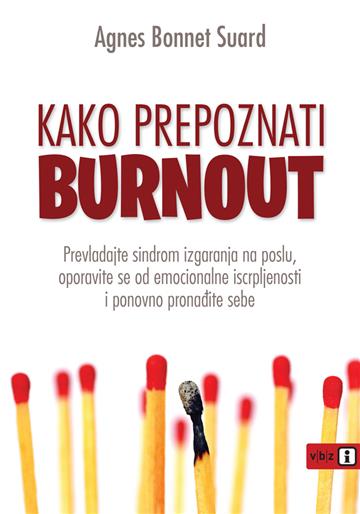 Knjiga Kako prepoznati burnout autora Agnes Bonnet-Suard izdana 2025 kao meki uvez dostupna u Knjižari Znanje.