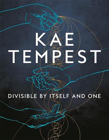 Knjiga Divisible by Itself and One autora Kae Tempest izdana 2023 kao meki uvez dostupna u Knjižari Znanje.