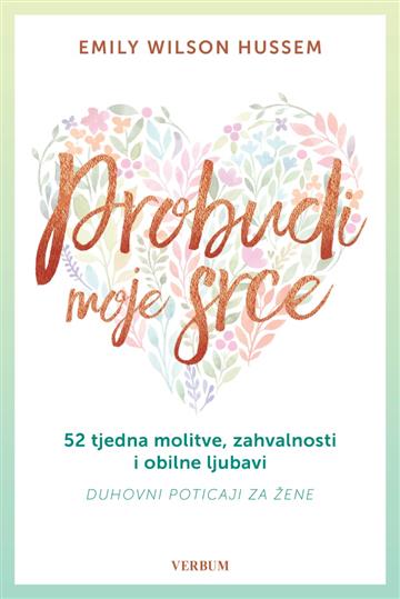 Knjiga Probudi moje srce autora Emily Wilson Hussem izdana 2026 kao meki uvez dostupna u Knjižari Znanje.