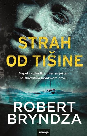Knjiga Strah od tišine autora Robert Bryndza izdana 2026 kao meki uvez dostupna u Knjižari Znanje.