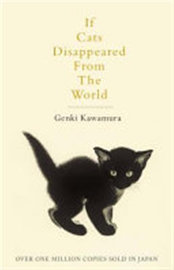Knjiga If Cats Disappeared From the World autora Genki Kawamura izdana 2018 kao meki uvez dostupna u Knjižari Znanje.