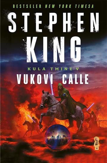 Knjiga Kula tmine V. - Vukovi Calle autora Stephen King izdana 2020 kao tvrdi uvez dostupna u Knjižari Znanje.