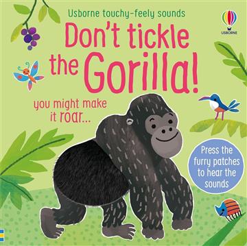 Knjiga Don't Tickle The Gorilla! autora Usborne izdana 2023 kao tvrdi uvez dostupna u Knjižari Znanje.