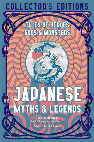 Knjiga Japanese Myths & Legends autora  J.K. Jackson izdana 2022 kao tvrdi  uvez dostupna u Knjižari Znanje.