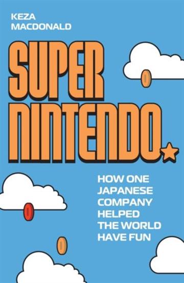 Knjiga Super Nintendo autora Keza MacDonald izdana 2026 kao meki uvez dostupna u Knjižari Znanje.