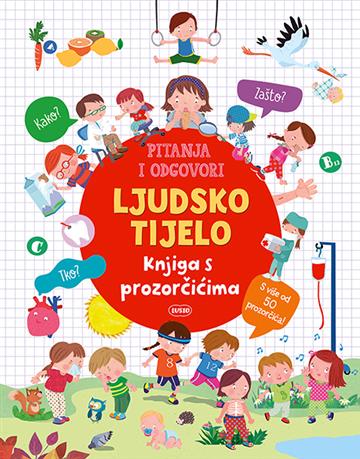 Knjiga Pitanja i odgovori: Ljudsko tijelo autora Grupa autora izdana 2025 kao tvrdi uvez dostupna u Knjižari Znanje.