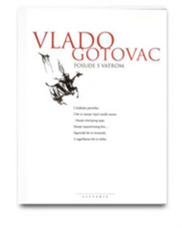 Knjiga Posude s vatrom: izabrane pjesme autora Vlado Gotovac izdana 2005 kao tvrdi uvez dostupna u Knjižari Znanje.