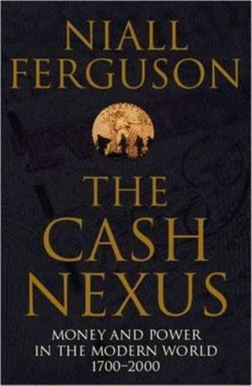Knjiga Cash Nexus: Money & Power in the Modern autora Niall Ferguson izdana 2002 kao meki uvez dostupna u Knjižari Znanje.