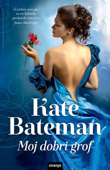 Knjiga Moj dobri grof autora Kate Bateman izdana 2020 kao tvrdi uvez dostupna u Knjižari Znanje.