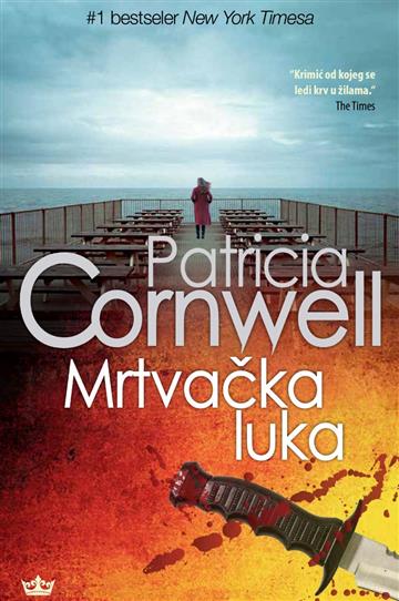 Knjiga Mrtvačka luka autora Patricia Cornwell izdana 2018 kao meki uvez dostupna u Knjižari Znanje.