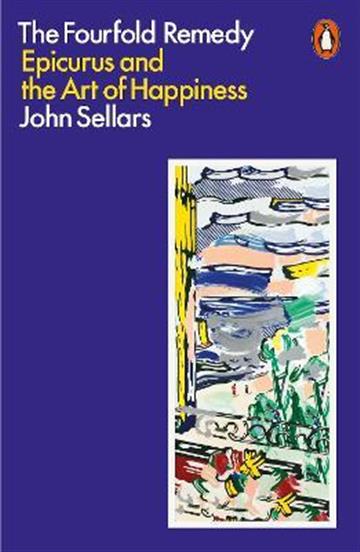 Knjiga Fourfold Remedy: Epicurus and Art of Happiness autora John Sellars izdana 2022 kao meki uvez dostupna u Knjižari Znanje.