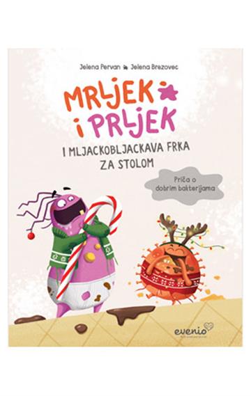 Knjiga Mrljek i Prljek i mljackobljackava frka za stolom autora Jelena Pervan izdana 2025 kao tvrdi uvez dostupna u Knjižari Znanje.