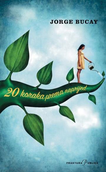 Knjiga 20 koraka prema naprijed autora Jorge Bucay izdana 2015 kao meki uvez dostupna u Knjižari Znanje.