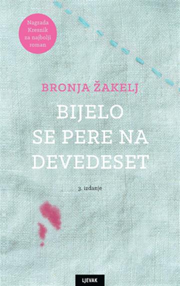 Knjiga Bijelo se pere na devedeset autora Bronja Žakelj izdana 2026 kao meki uvez dostupna u Knjižari Znanje.