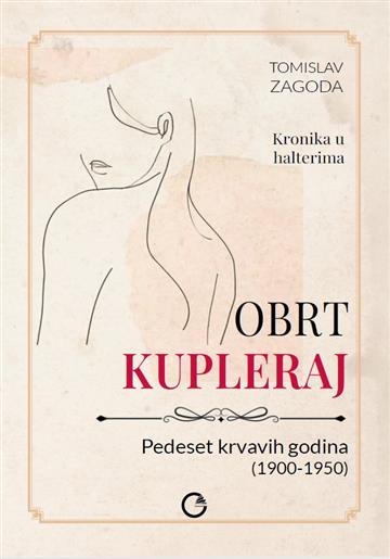 Knjiga Obrt kupleraj autora Tomislav Zagoda izdana 2026 kao meki uvez dostupna u Knjižari Znanje.