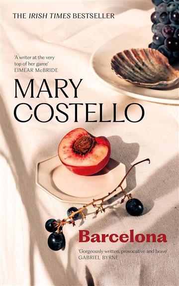 Knjiga Barcelona autora Mary Costello izdana 2024 kao meki uvez dostupna u Knjižari Znanje.