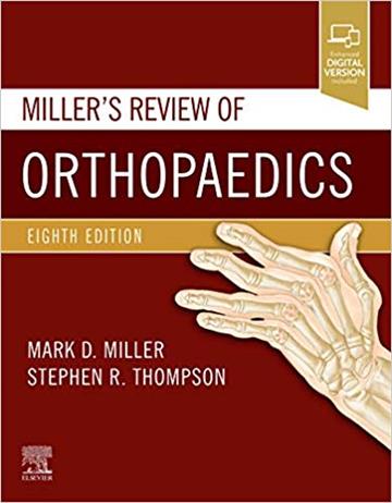 Knjiga Miller's Review of Orthopaedics 8E autora Mark D. Miller, Stephen R. Thompson izdana 2019 kao meki uvez dostupna u Knjižari Znanje.