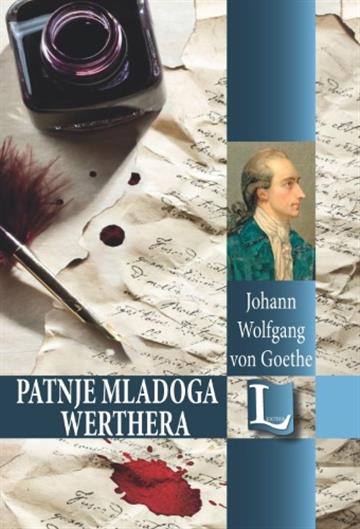 Knjiga Patnje mladoga Werthera autora J.W. Goethe izdana  kao tvrdi uvez dostupna u Knjižari Znanje.