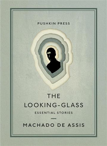 Knjiga Looking-Glass: Essential Stories autora Machado de Assis izdana 2022 kao meki uvez dostupna u Knjižari Znanje.