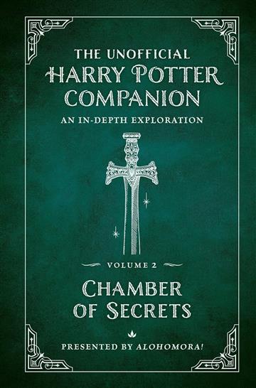 Knjiga Unofficial Harry Potter Companion Volume 2: Chamber of Secrets autora Alohomora! izdana 2023 kao tvrdi uvez dostupna u Knjižari Znanje.