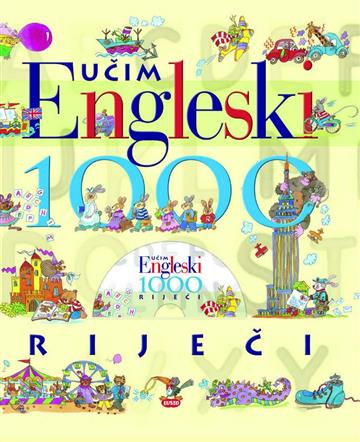 Knjiga Učim engleski – 1000 riječi autora  izdana 2011 kao meki uvez dostupna u Knjižari Znanje.