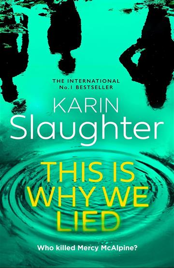 Knjiga This Is Why We Lied autora Karen Slaughter izdana 2024 kao meki uvez dostupna u Knjižari Znanje.