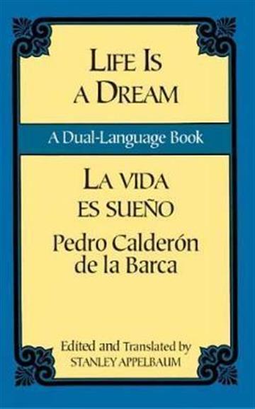 Knjiga Life Is a Dream/La Vida es Sueno: A Dual-Language Book autora  izdana 2003 kao meki uvez dostupna u Knjižari Znanje.