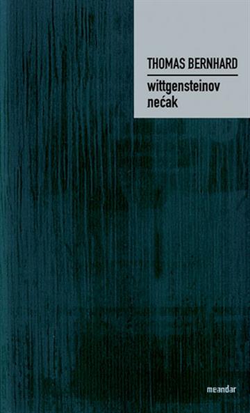 Knjiga Wittgensteinov nećak autora Thomas Bernhard izdana 2003 kao tvrdi uvez dostupna u Knjižari Znanje.