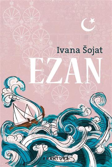 Knjiga Ezan autora Ivana Šojat izdana 2019 kao tvrdi uvez dostupna u Knjižari Znanje.