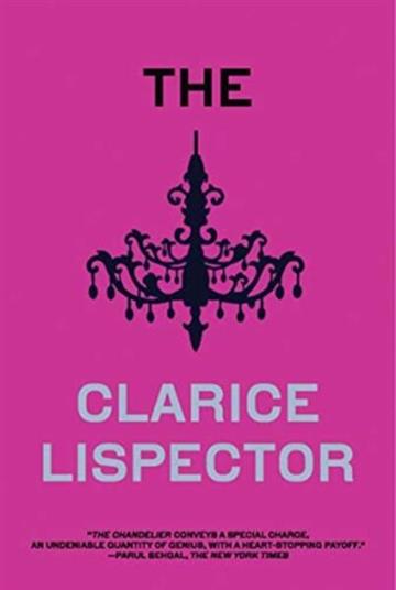Knjiga Chandelier autora Clarice Lispector izdana 2019 kao meki uvez dostupna u Knjižari Znanje.