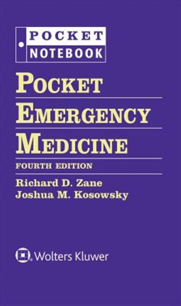 Knjiga Pocket Emergency Medicine 4E autora Richard D. Zane, Joshua M. Kosowsky izdana 2018 kao tvrdi uvez dostupna u Knjižari Znanje.