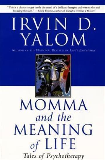 Knjiga Momma and the Meaning of Life autora Irvin D Yalom izdana 2020 kao meki uvez dostupna u Knjižari Znanje.