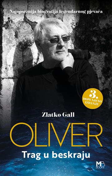Knjiga Oliver – Trag u beskraju autora Zlatko Gall izdana 2025 kao meki uvez dostupna u Knjižari Znanje.