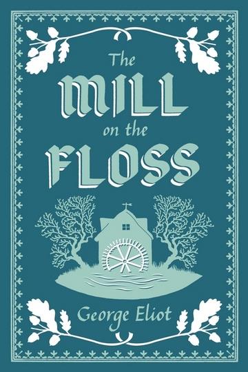 Knjiga Mill on the Floss autora George Eliot izdana 2019 kao meki uvez dostupna u Knjižari Znanje.