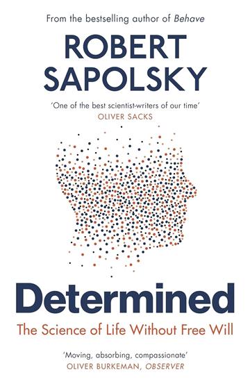 Knjiga Determined autora Robert M Sapolsky izdana 2024 kao meki uvez dostupna u Knjižari Znanje.